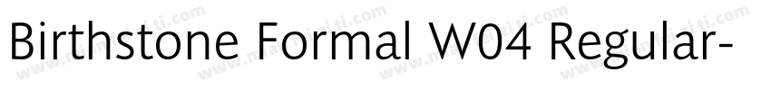 Birthstone Formal W04 Regular字体转换
